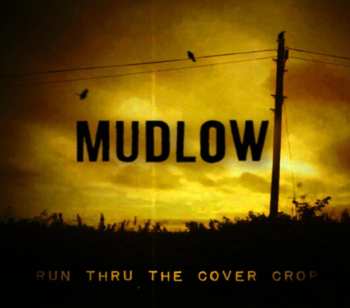 CD Mudlow: Run Thru The Cover Crop