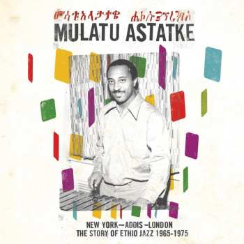 CD Mulatu Astatke: New York - Addis - London - The Story Of Ethio Jazz 1965-1975