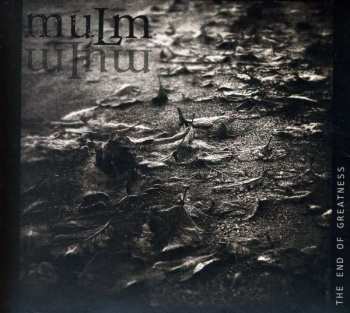 Album Mulm: The End Of Greatness