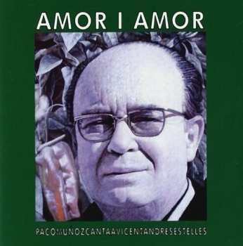 Album Munoz,paco: Amor I Amor: Canta A Vicent Andres Estelles