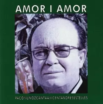 Amor I Amor: Canta A Vicent Andres Estelles