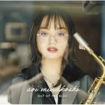 Murakoshi,aoi: Out Of The Blue