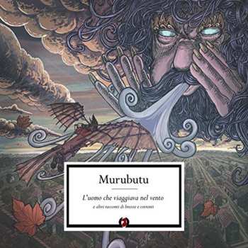 Album Murubutu: L'Uomo Che Viaggiava Nel Vento E Altri Racconti Di Brezze E Correnti