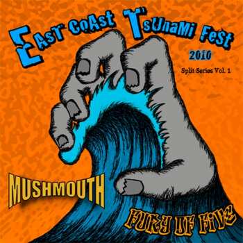 SP Mushmouth: East Coast Tsunami Fest 2010 Split Series Vol. 1 CLR