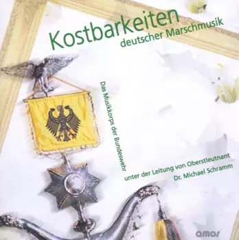 Musikkorps Der Bundeswehr: Kostbarkeiten Deutscher Marschmusik