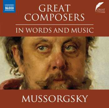 CD Mussorgsky / Boulton: Naxos - Great Composers In Words & Music