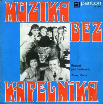 SP Muzika Bez Kapelníka: Poprask Pod Balkonem / Anna Maria