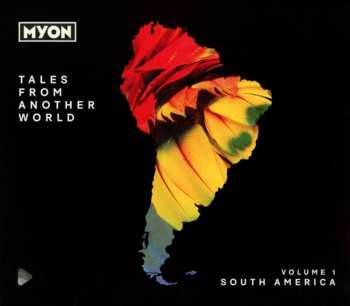 2CD Mÿon: Tales From Another World: Volume 1 South America