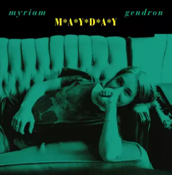 Myriam Gendron: Mayday