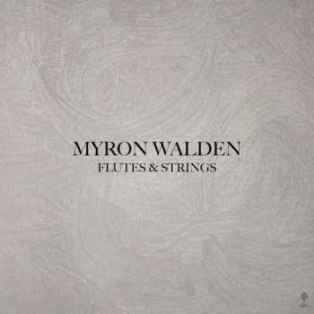 Album Myron Walden: Flutes & Strings