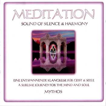 CD Mythos: Meditation Sound Of Silence & Harmony