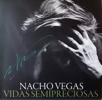 Nacho Vegas: Vidas semipreciosas