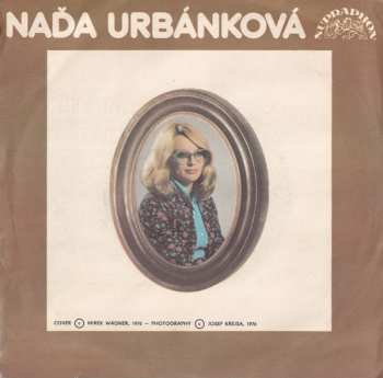 SP Naďa Urbánková: Skvělou Náladu Mám / Za Vlídný Slovo Jen