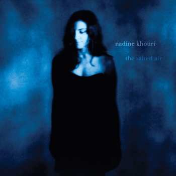 CD Nadine Khouri: The Salted Air