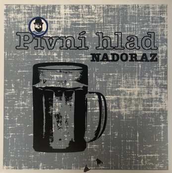 Album Nadoraz: Pivní Hlad