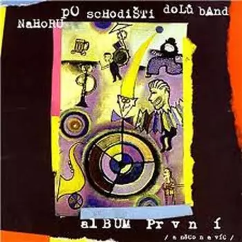 Nahoru Po Schodišti Dolů Band: Album První /A Něco Navíc/