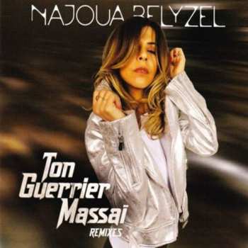 CD Najoua Belyzel: Ton Guerrier Massaï (Remixes)