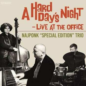 Album Najponk Trio: A Hard Day´s Night - Live At The Office
