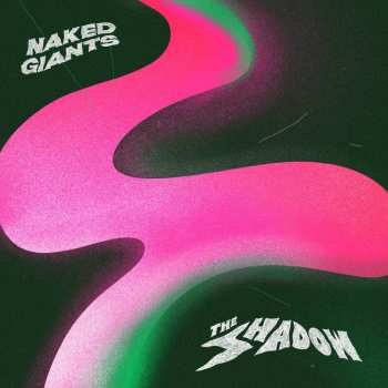 LP Naked Giants: The Shadow
