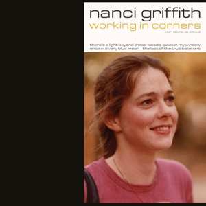 4CD Nanci Griffith: Working In Corners LTD