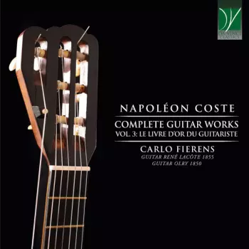 Complete Guitar Works, Vol. 3: Le Livre D’Or Du Guitariste