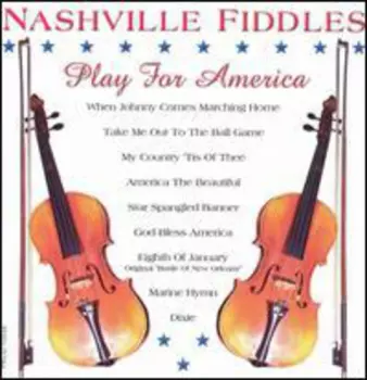 Nashville Fiddles: Play For America