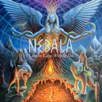 LP Nebala: Lustuz Laþu Wōþuz Alu