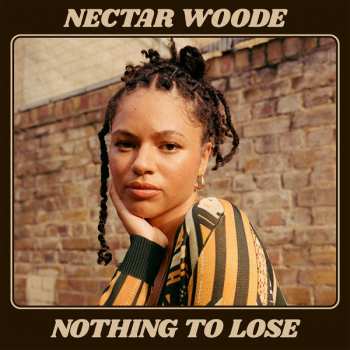 Album Nectar Woode: Nothing To Lose