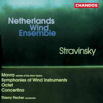 CD Igor Stravinsky: Mavra / Symphonies Of Wind Instruments / Octet / Concertino
