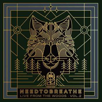 2CD NEEDTOBREATHE: Live From the Woods Vol. 2