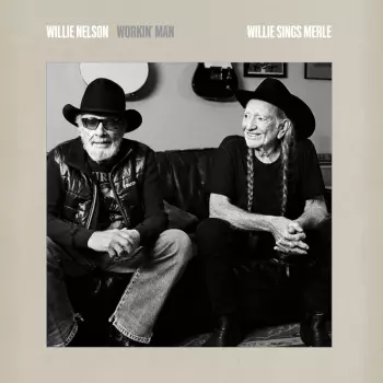 Workin' Man: Willie Sings Merle
