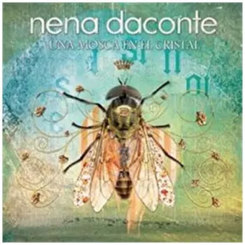 Nena Daconte: Una Mosca En El Cristal