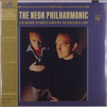 LP The Neon Philharmonic: To Be Continued: The Complete Warner Bros Non Album Singles And More