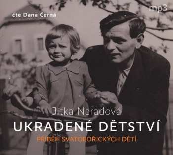 Album Dana Černá: Neradová: Ukradené dětství