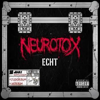 2CD Neurotox: Echt (2cd Digipak)
