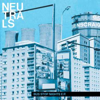 Album Neutrals: Bus Stop Nights E.P.