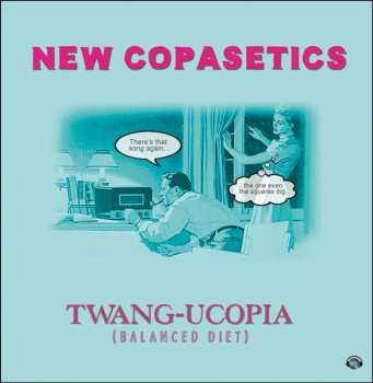 LP New Copasetics: Twang-Ucopia (Balanced Diet)