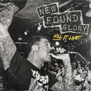Album New Found Glory: Kill It Live