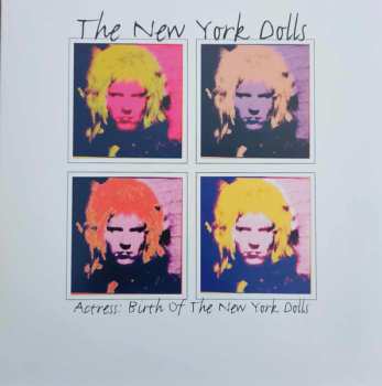LP New York Dolls: Actress: Birth Of The New York Dolls