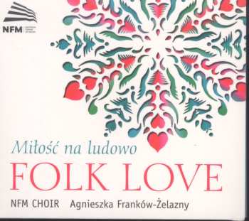 2CD Chór NFM: Miłość Na Ludowo | Folk Love