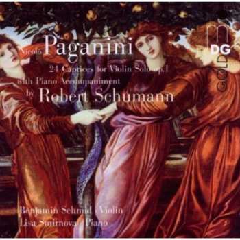 Album Niccolò Paganini: 24 Caprices For Violin Solo Op.1 (With Piano Accompaninment By Robert Schumann)
