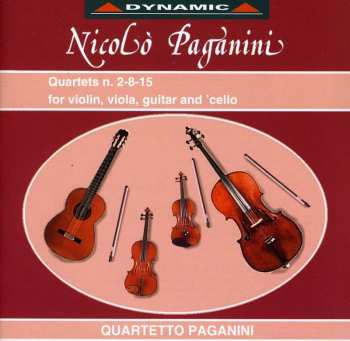 Album Niccolò Paganini: Quartets N. 2 - 8 - 15 For Violin, Viola, Guitar And Cello