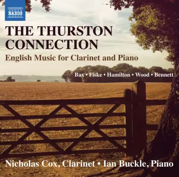 The Thurston Connection: English Music For Clarinet And Piano