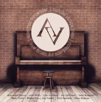 Nicholas Phillips: American Vernacular, New Music for Solo Piano