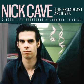 Album Nick Cave: The Broadcast Archives