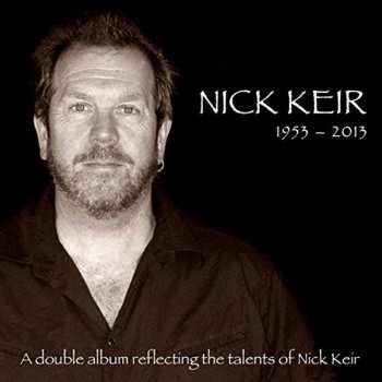 Album Nick Keir: 1953 - 2013: A Double Album Reflecting The Talents Of Nick Keir