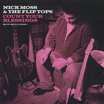 Album Nick Moss And The Flip Tops: Count Your Blessings