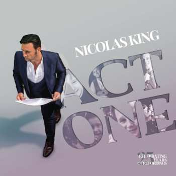 Album Nicolas King: Act One: Celebrating 25 Years Of Recordings