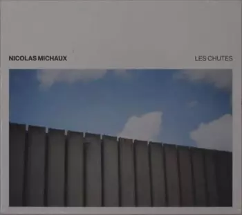 Nicolas Michaux: Les chutes