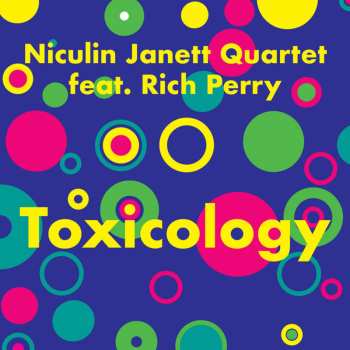 Album Niculin Janett & Rich Perry: Toxicology Report
